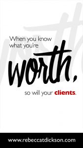 When you know what youGÇÖre worth, so will your clients-V2