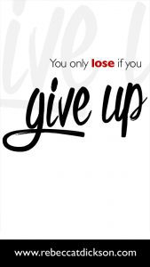 You only lose if you give up-V2
